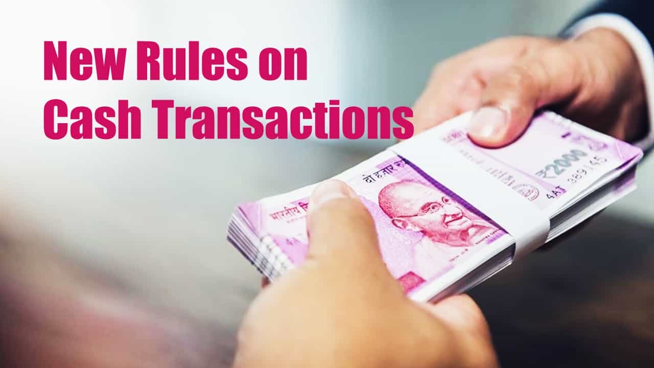 Income Tax New Rules on Cash Transactions; You can’t buy item worth this amount in cash without these documents