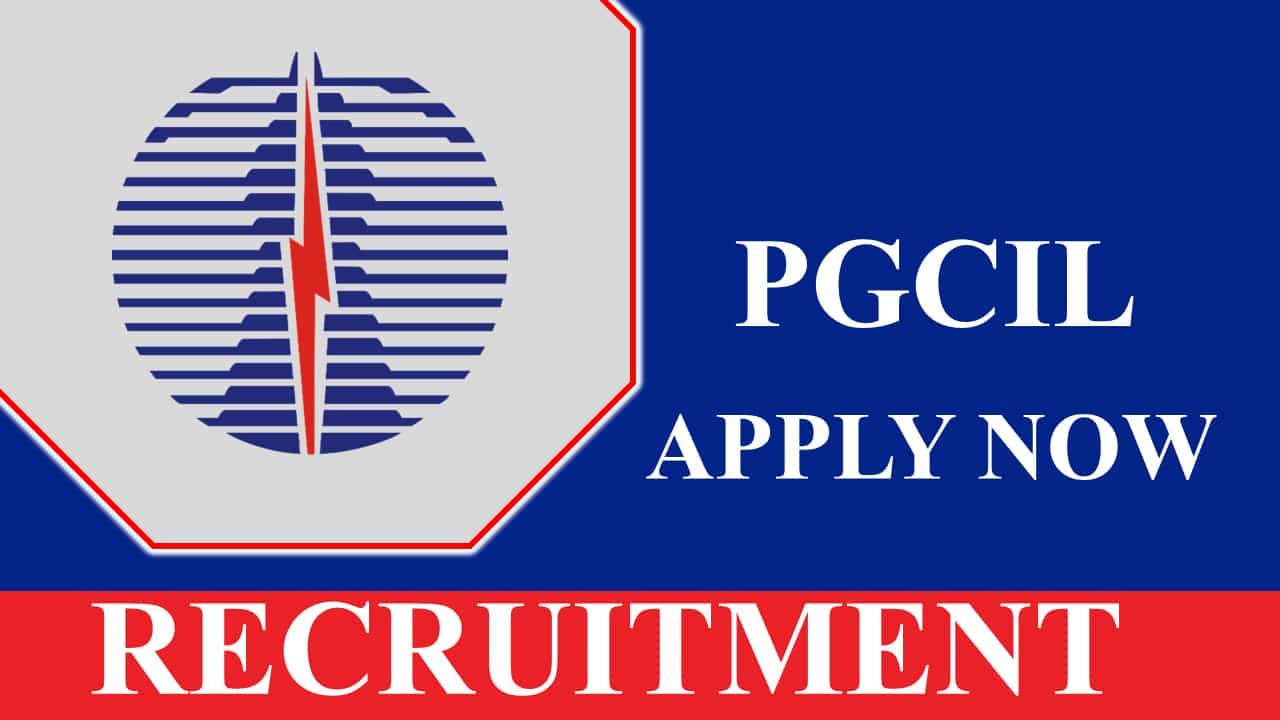 PGCIL Recruitment 2023 for 46 Vacancies: Check Post, Qualification and How to Apply