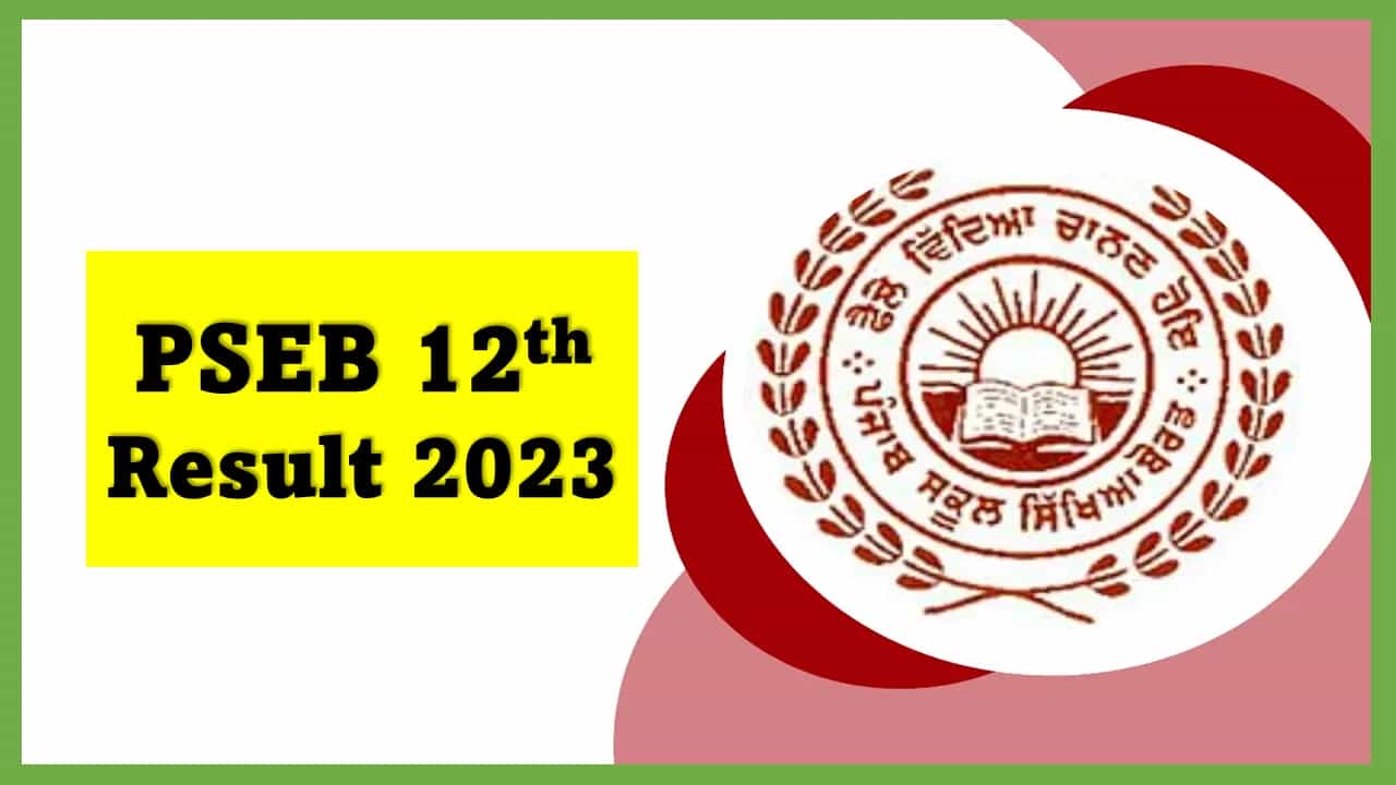 PSEB Punjab 12th Result 2022 Link OUT Today : PSEB Class 12 Results