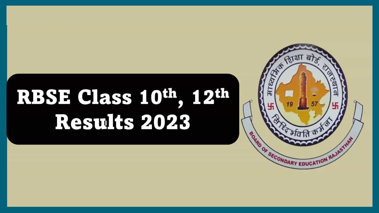 RBSE Results 2023: Check Rajasthan Board Class 10th, 12th Result Date, Where and How to Download Result, Get Result link