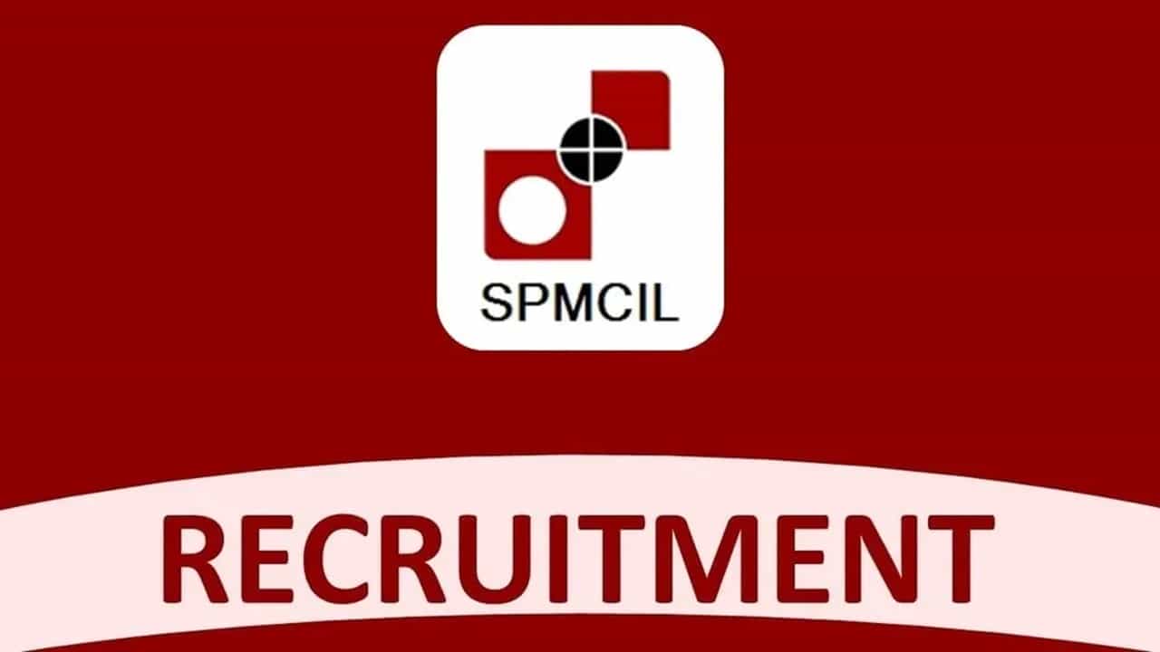 SPMCIL Recruitment 2023: Monthly Salary upto 280000, Check Post, Vacancies, Qualification and How to Apply