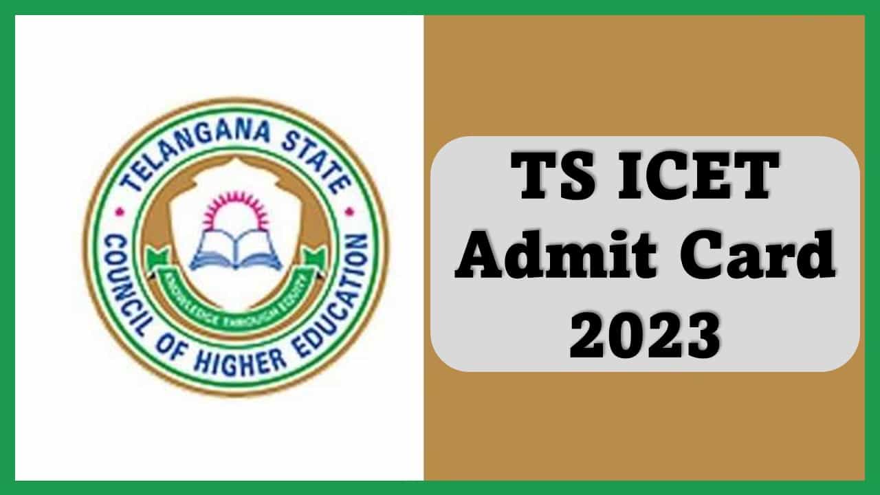 TS ICET Admit Card 2023 Published, Check How to Download Admit Card, Know Exam Dates, Get Admit Card Link