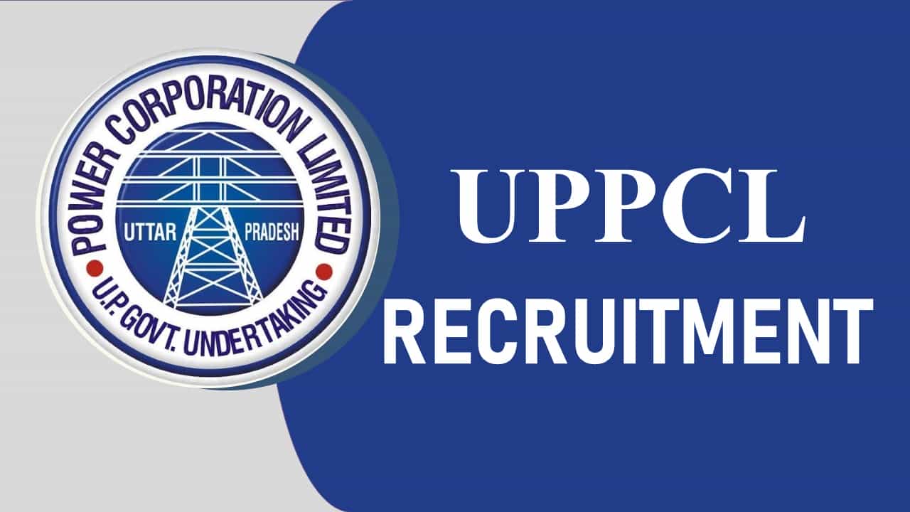 UPPCL Recruitment 2023: Check Posts, Eligibility, Salary and Application Procedure