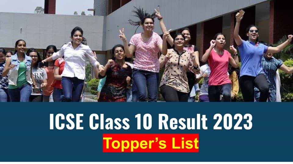 ICSE Class 10th Toppers List 2023: 99.80% Marks Secured by Topper’s, Check Complete List and Know Pass %