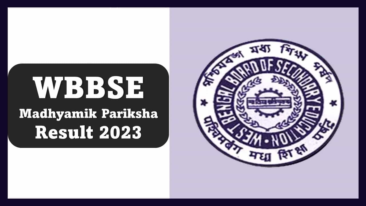 WBBSE Madhyamik Pariksha Result 2023 Date Announced, Check Result Date, How to View Result
