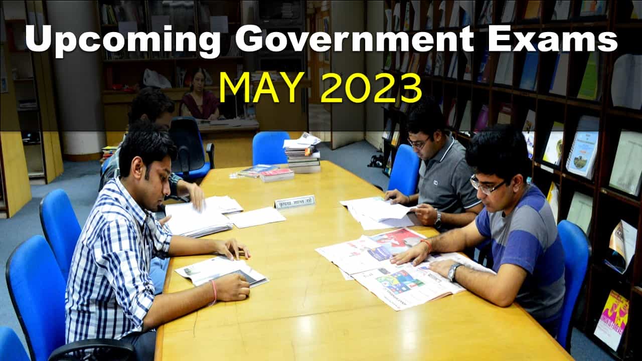 Upcoming Government Exams 2023: Complete List of Various UPSC, SSC, Railway, Banking, and Other Exams in the Month of May, With Official and Tentative Dates