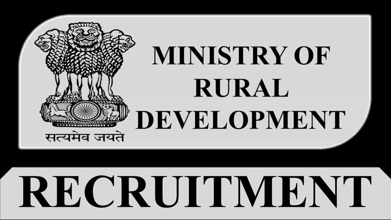 Ministry of Rural Development Recruitment 2023: Monthly Pay up to 92300, Check Post, Age, Qualification and Other Details