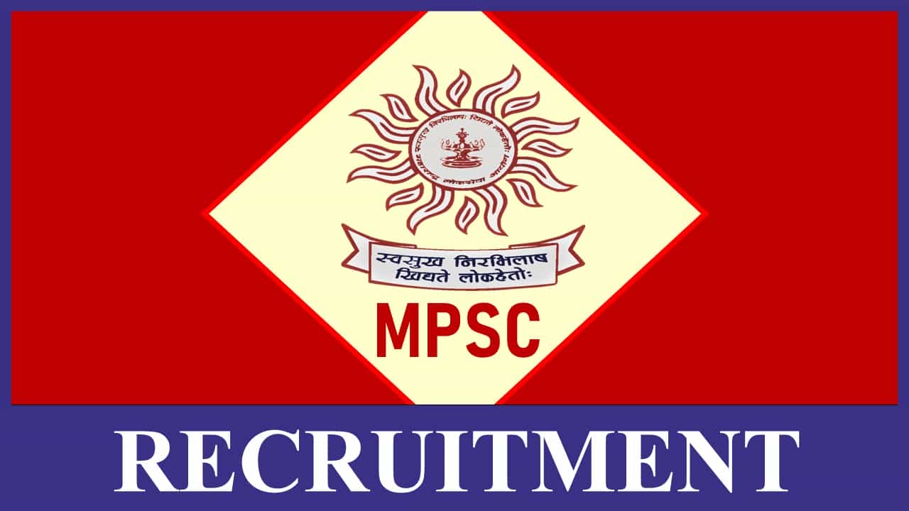 MPSC Recruitment 2023: Monthly Pay up to 132300, Check Post and Eligibility, Apply Online