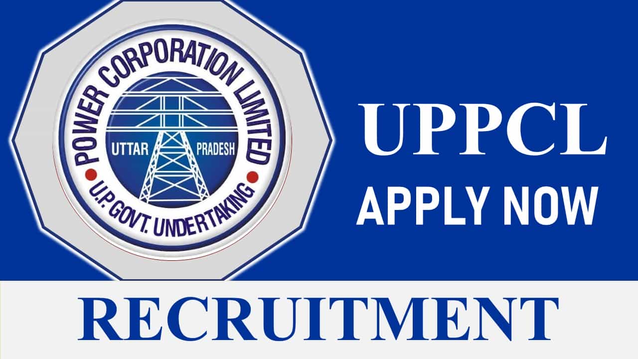 UPPCL Recruitment 2023: Check Post, Salary, Age, Qualification and How to Apply