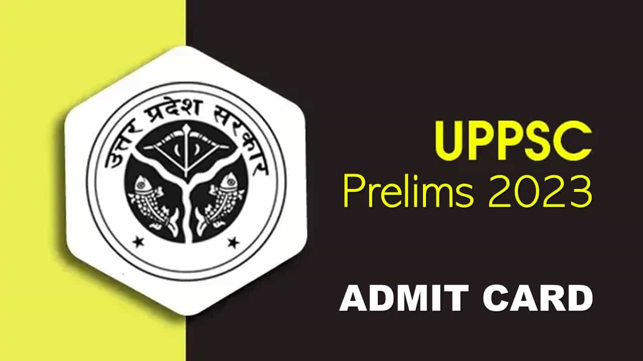 UPPSC PCS Prelims Admit Card 2023 Released: UPPSC PCS Prelims Admit Card Published, Get Direct Link to Download Admit Card