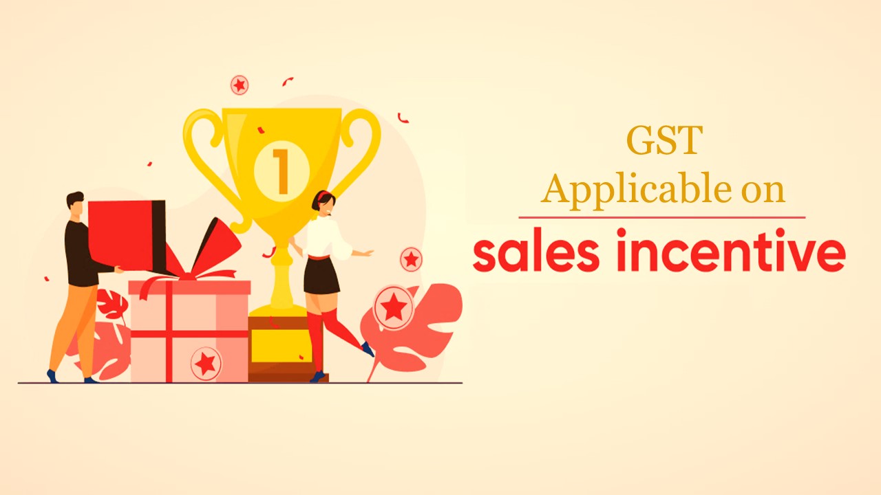 GST Applicable on Sales Incentive received on completion of sales target: AAAR