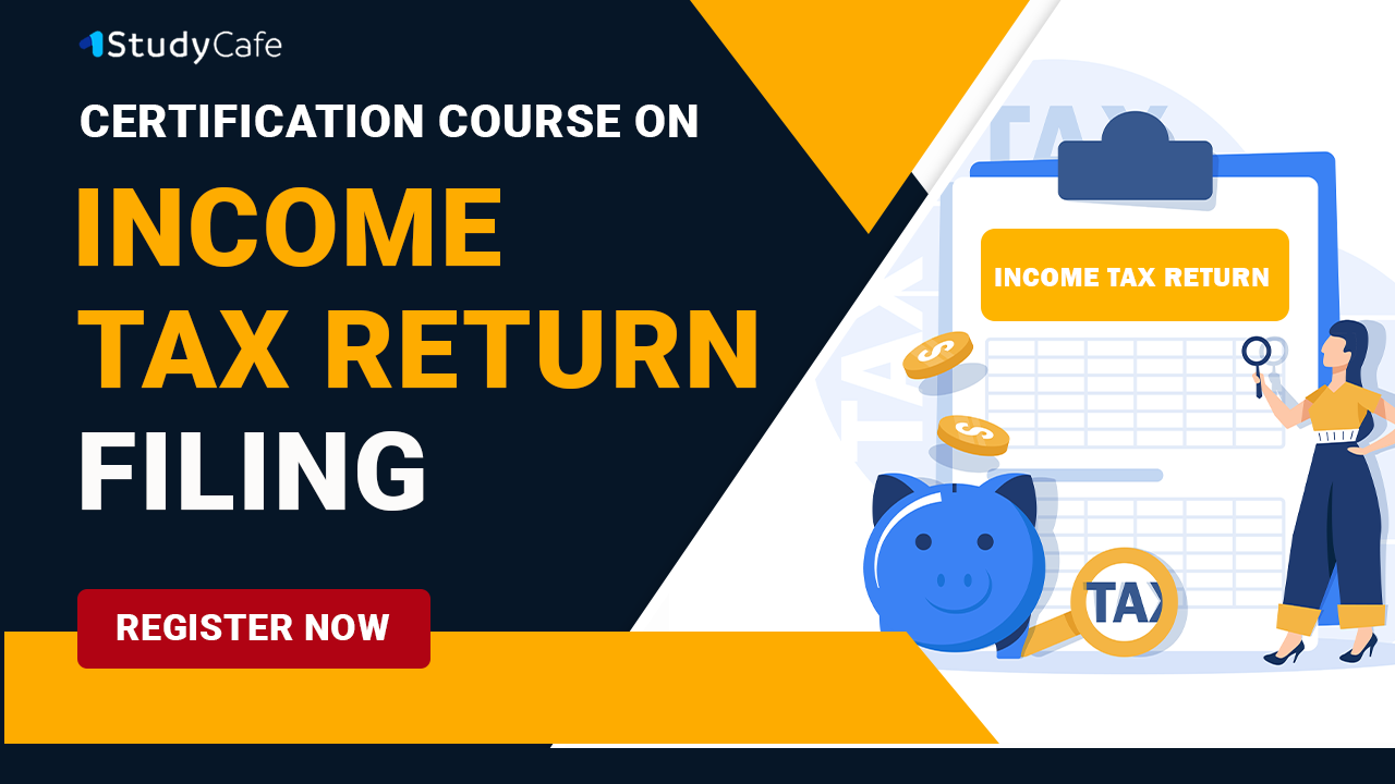 Practical Income Tax Return Filing Certification Course by Studycafe