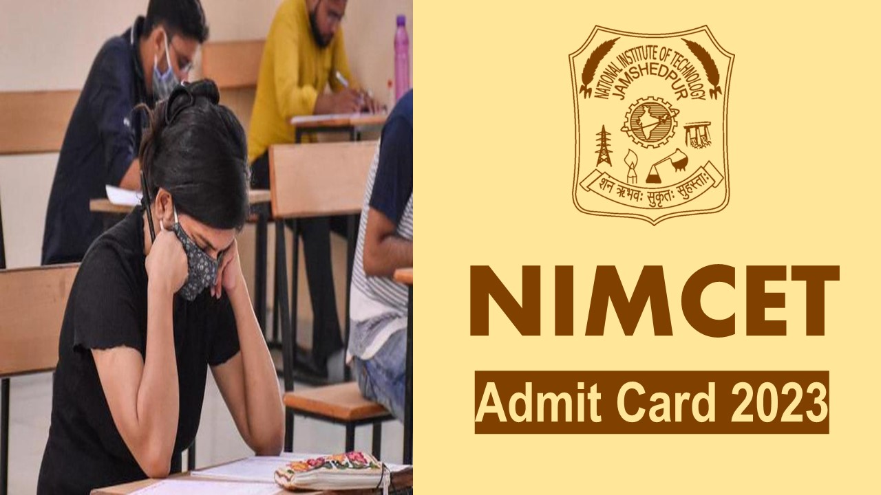 NIMCET Admit Card 2023 Out: Check How to Download, and Important Details, Get Direct Link