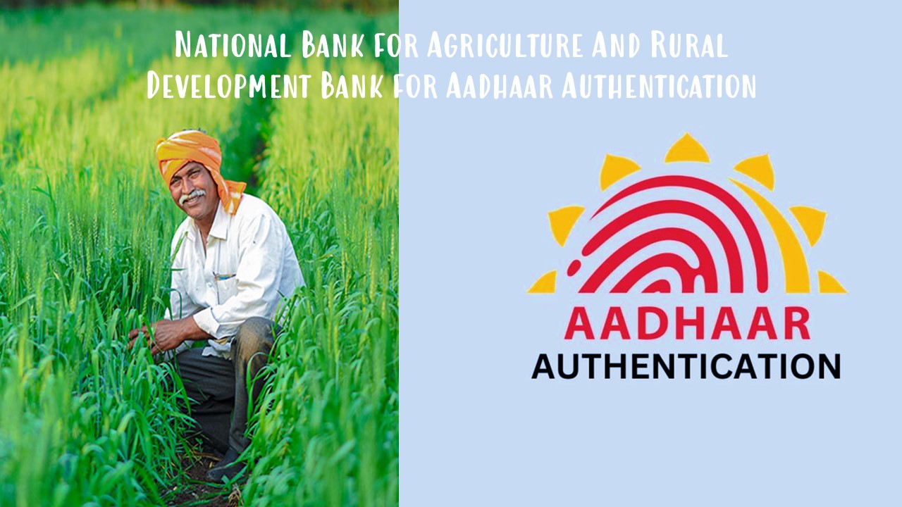 MOF notifies National Bank for Agriculture And Rural Development Bank for Aadhaar Authentication
