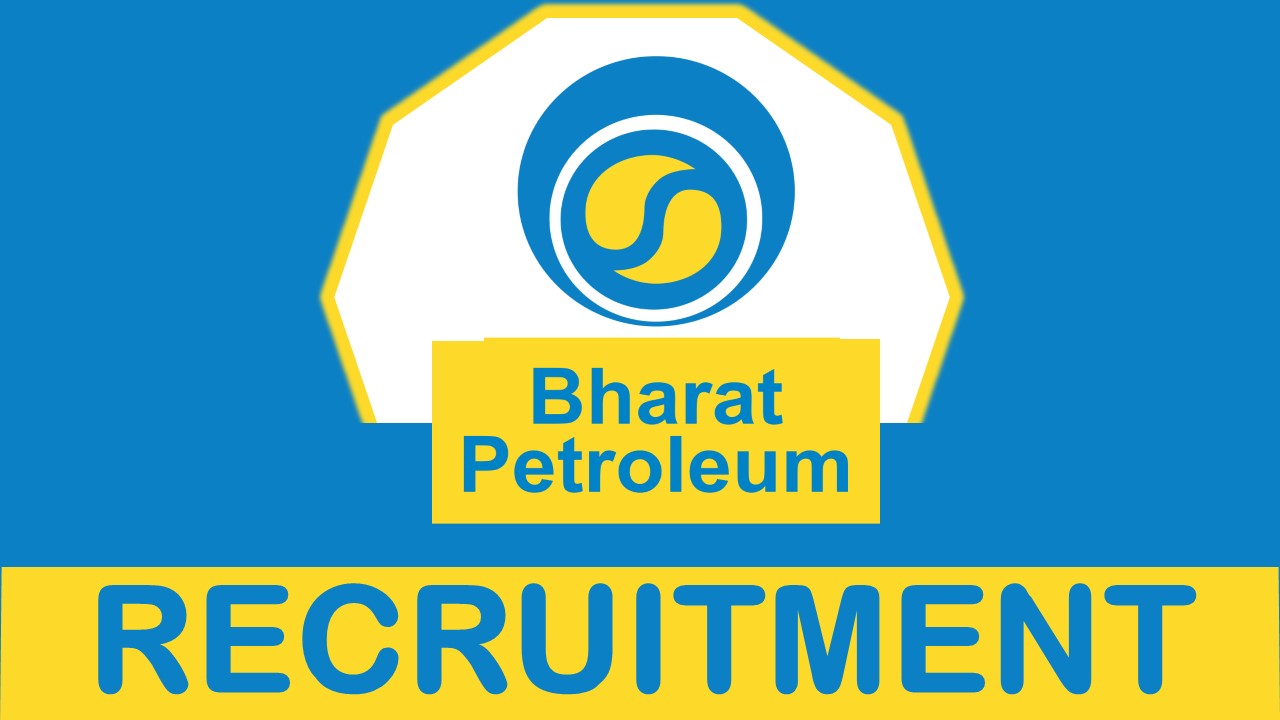 BPCL Recruitment 2023 New Notification Released: Check Post, Qualification, Pay Scale, Age Limit and Other Vital Details