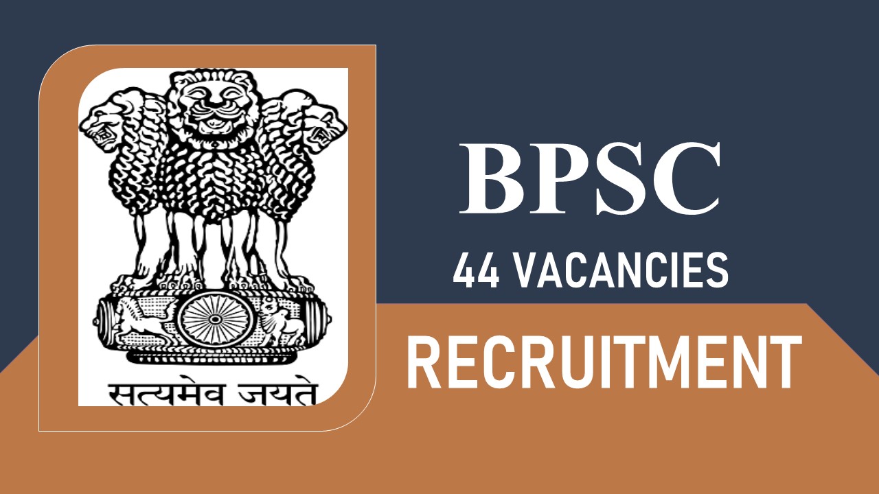 BPSC Recruitment 2023 Notification Released for New Post: Check Vacancies, Age, Qualification and Application Procedure  