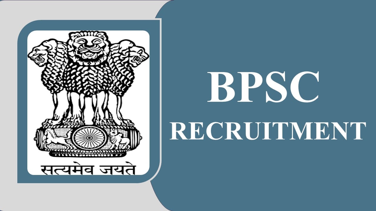 BPSC Recruitment 2023 for 44 Assistant Vacancies, Check Selection Procedure, Know How to Apply