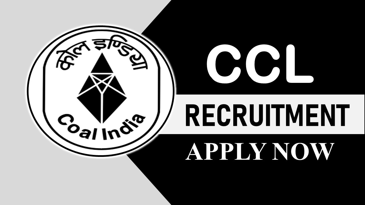 CCL Recruitment 2023: Monthly Salary up to 105000, Check Post, Eligibility, Salary and How to Apply