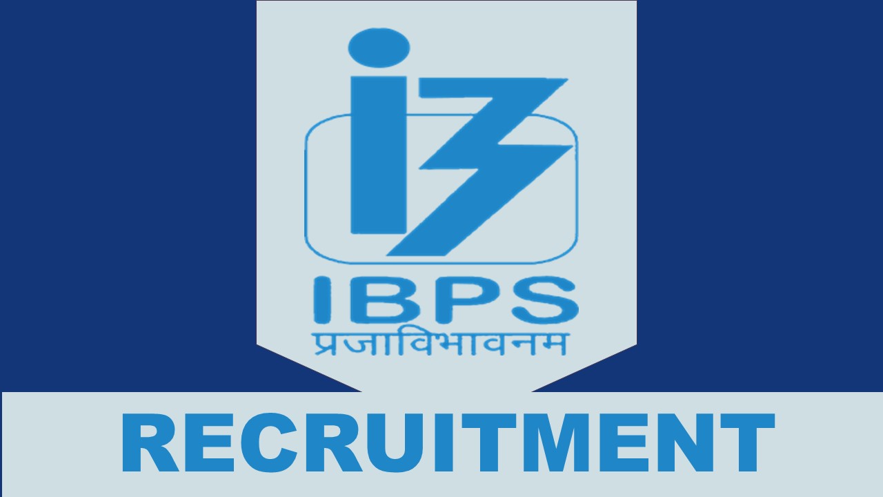 IBPS Recruitment 2023 Released New Notification: Check Post, Qualification, Pay Scale and How to Apply
