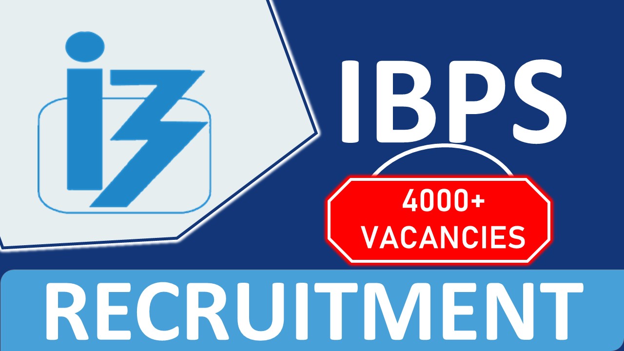 IBPS Recruitment 2023: Bumper Opening of 4045 vacancies, Check Post, Eligibility, Salary and How to Apply
