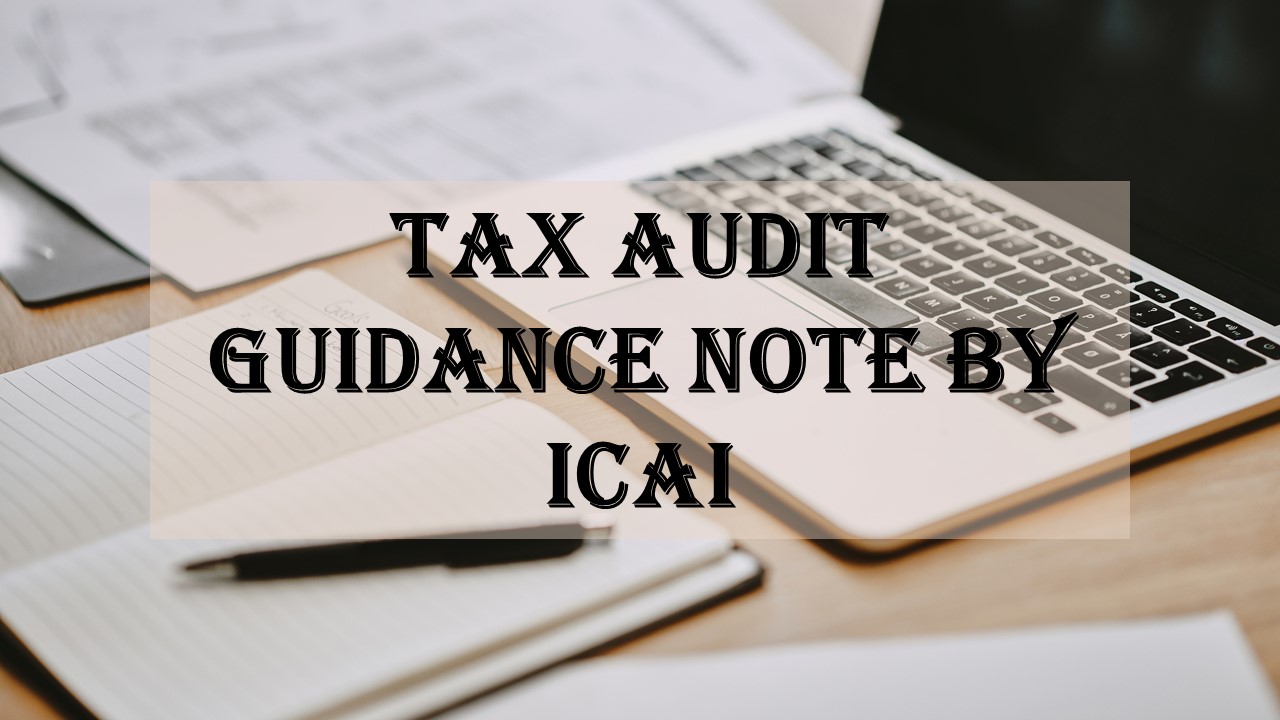 ICAI releases Exposure Draft of Guidance Note on Tax Audit under section 44AB