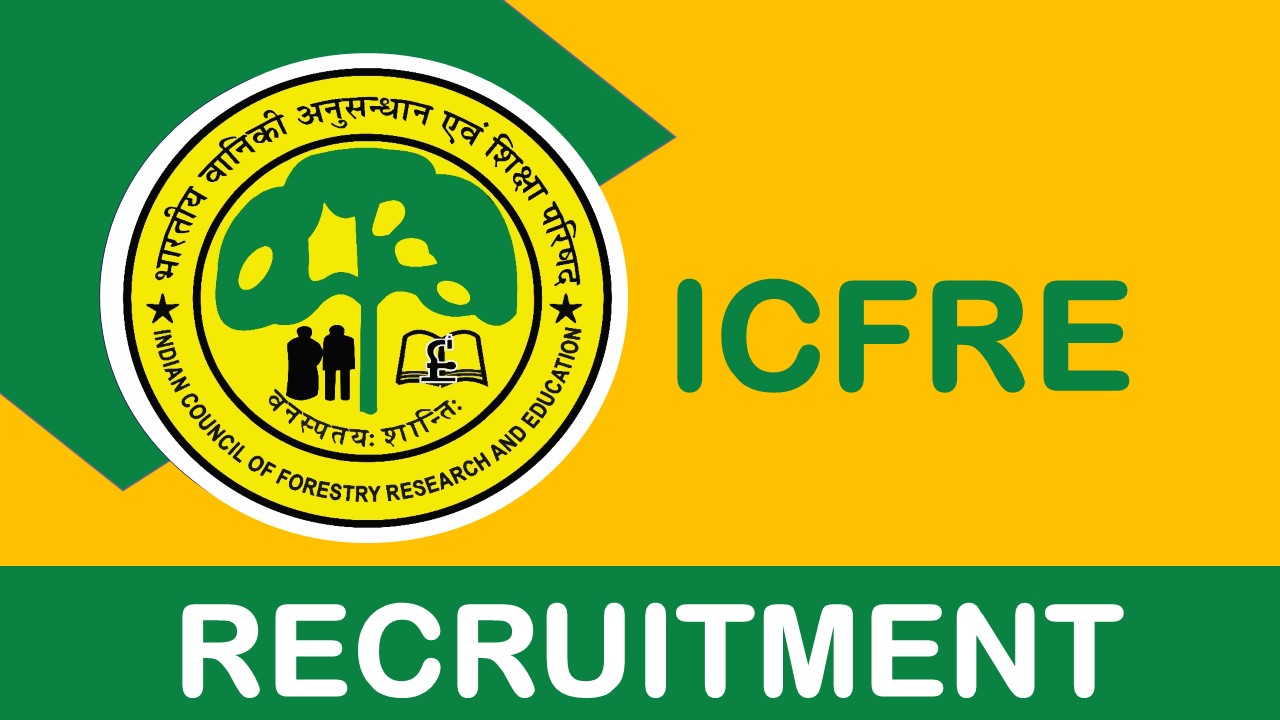 ICFRE Recruitment 2023: Check Posts, Eligibility, Salary, Age Limit and Other Details