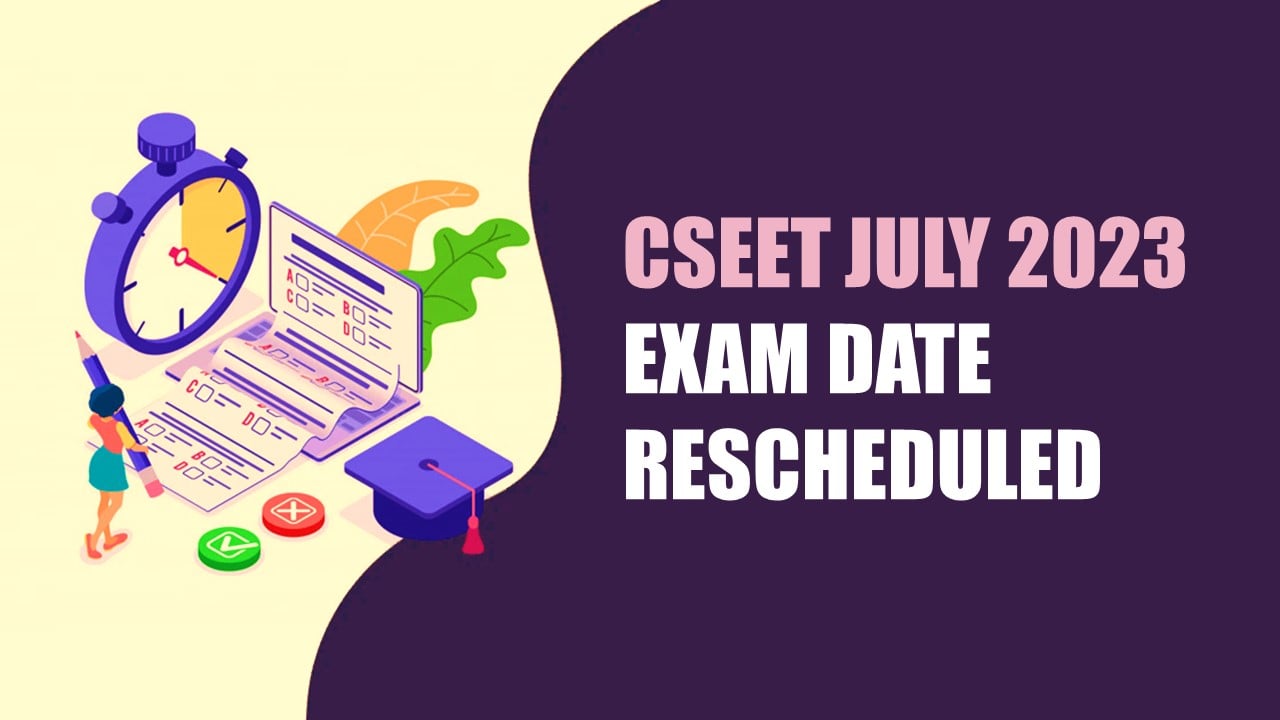 ICSI Rescheduled date of Test for CSEET JULY 2023 Session