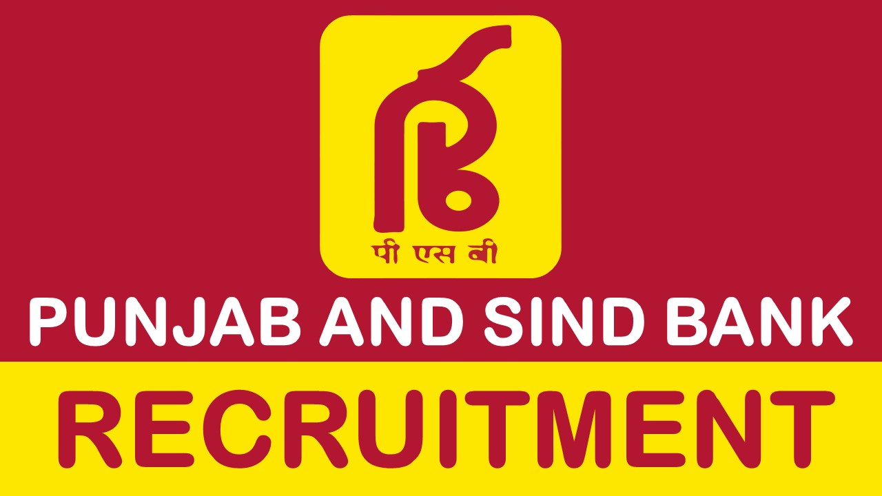 Punjab and Sind Bank Recruitment 2023: Check Vacancy, Post, Eligibility, Salary and How to Apply
