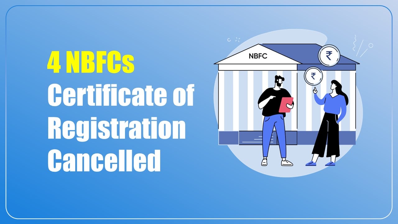 RBI cancels Certificate of Registration of 4 NBFCs