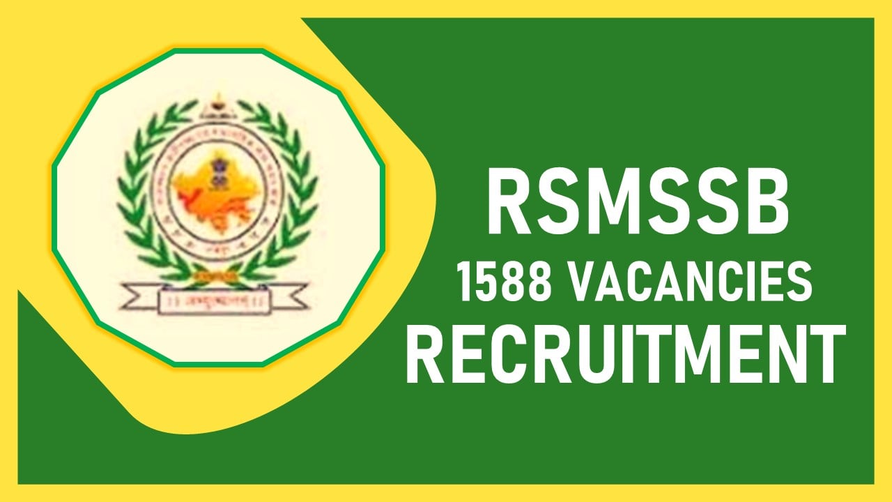 RSMSSB Recruitment 2023 Notification Released for 1588 Vacancies: Check Post, Qualification, Other Important Details