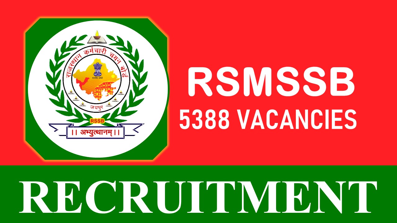 RSMSSB Recruitment 2023 New Notification Out for 5000+ Vacancies: Check Posts, Eligibility, Other Important Details 