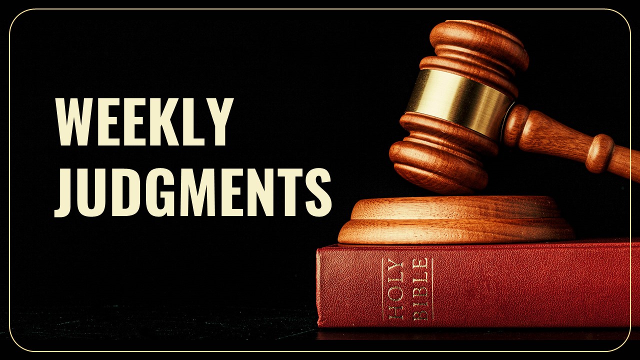 Weekly Judgments Compilation from July 17 to July 22, 2023