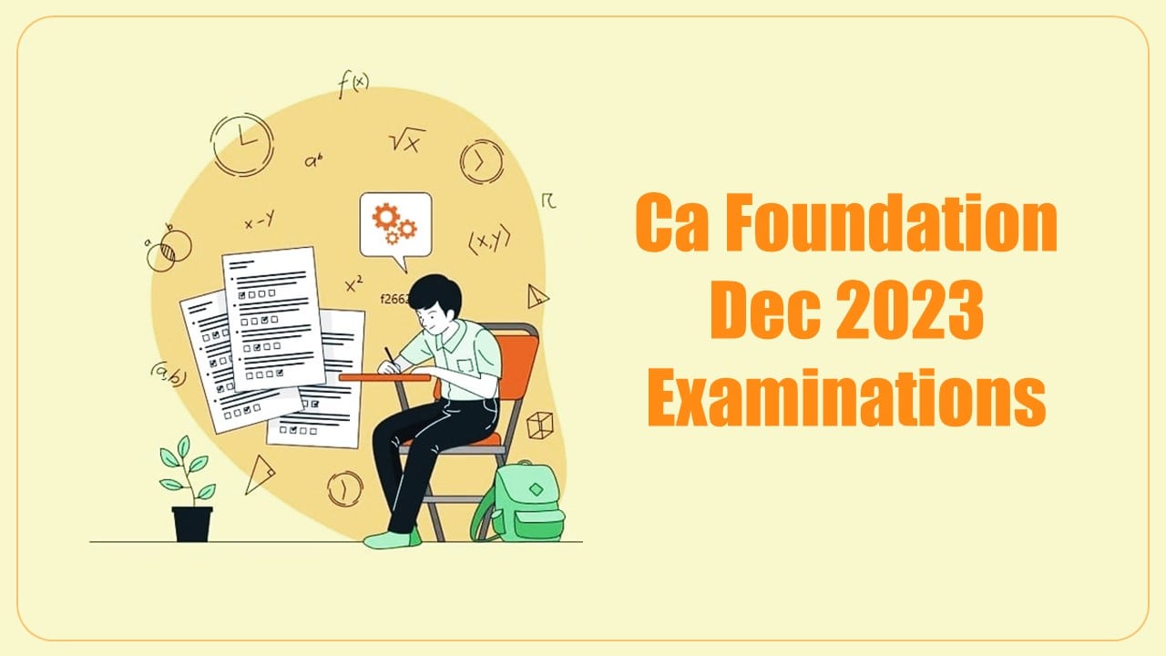 ICAI releases Applicable Standards/ Guidance Notes/ Legislative Amendments for CA Foundation Examination December 2023