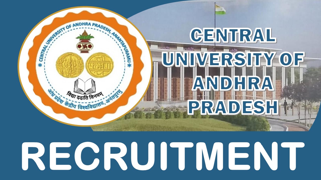 Central University of Andhra Pradesh Recruitment 2023: Check Posts, Vacancies, Age, Qualification and How to Apply