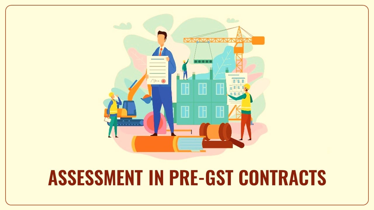 Contract completed during Pre-GST period cannot be brought to assessment under GST: AAR
