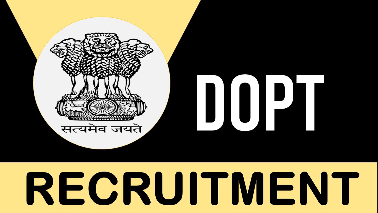 DoPT Recruitment 2023: Monthly Salary Upto 320000, Check Post, Qualification and How to Apply