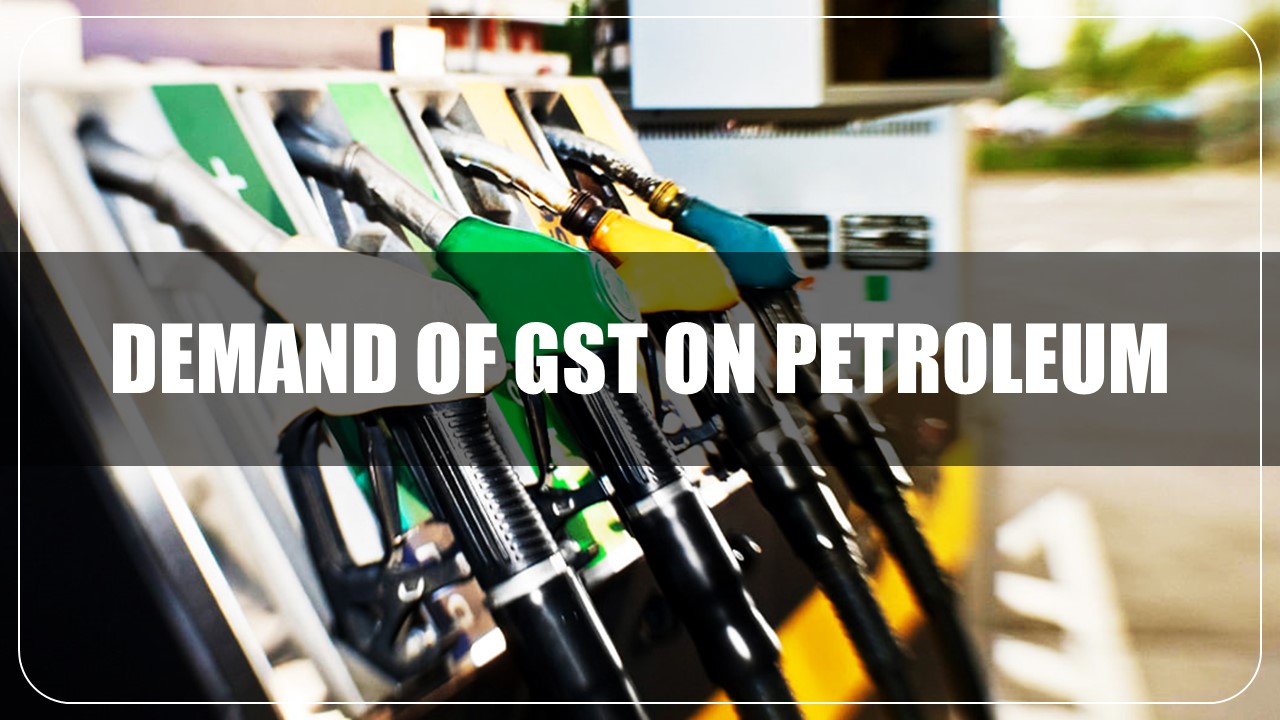 Petroleum Dealers demand for GST Tax Regime