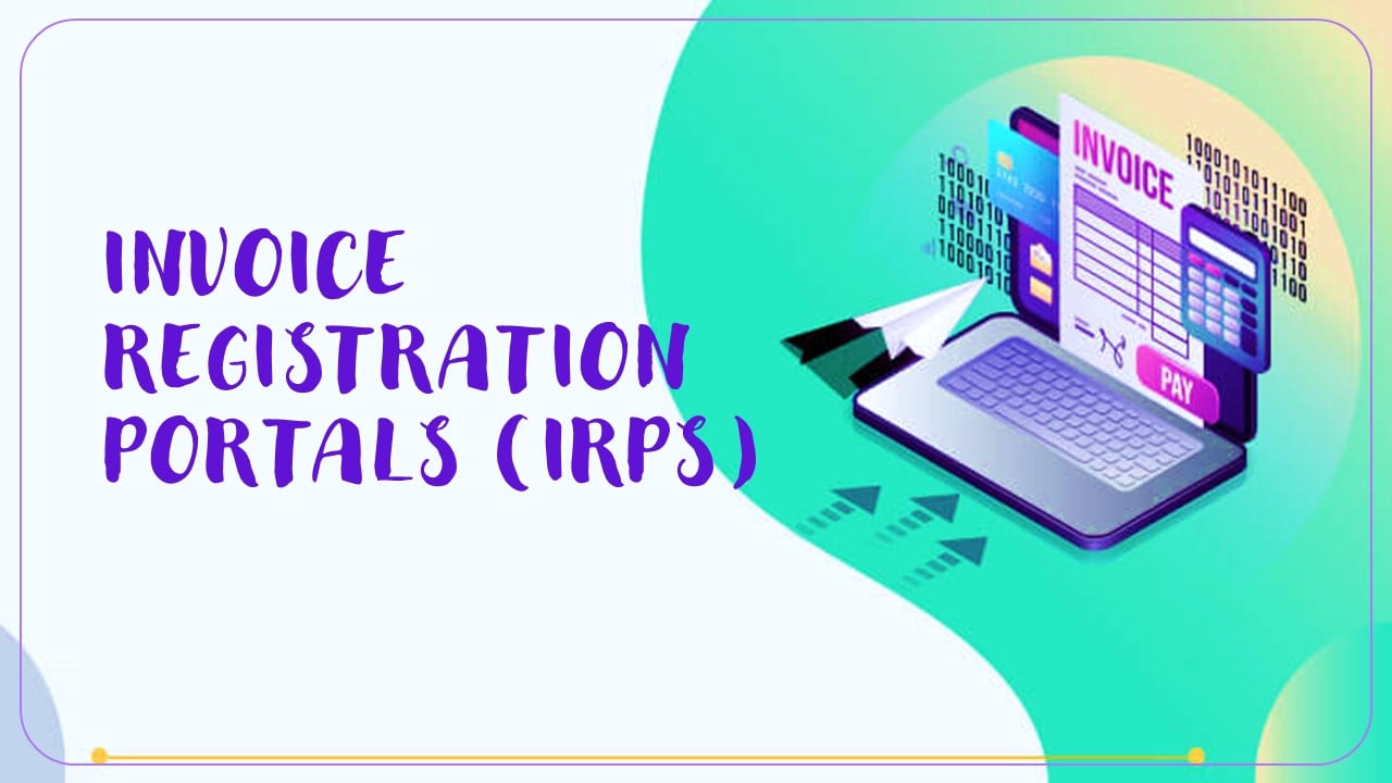 GSTN issued Advisory on E-Invoice – Services Offered by Four New IRPs