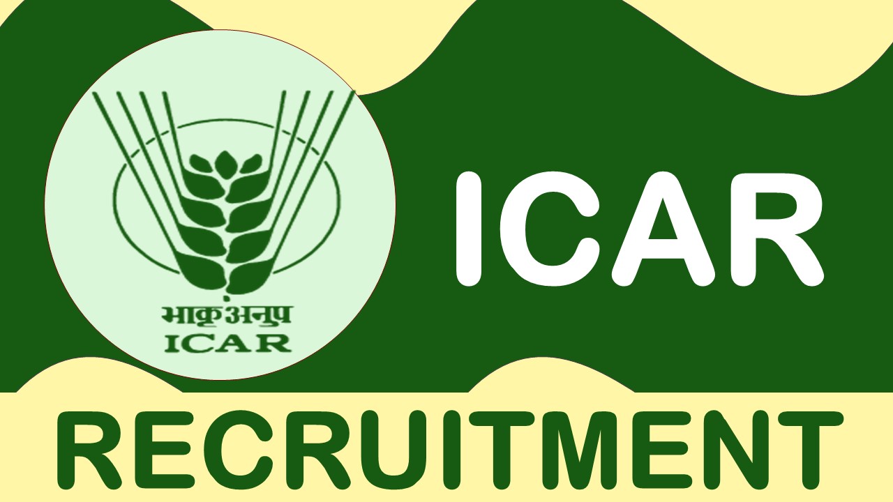 ICAR Recruitment 2023: Notification Out for 30+ Vacancies, Monthly Salary up to 218200, Check Post, Eligibility and How to Apply
