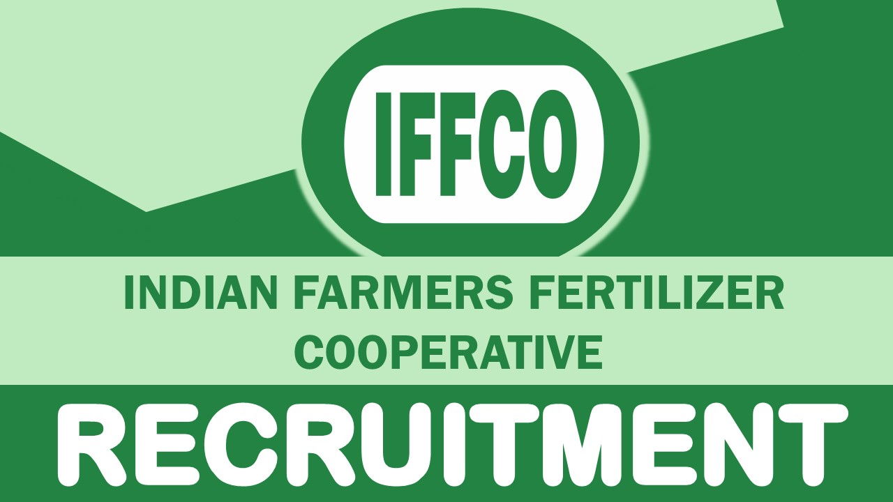 IFFCO Recruitment 2023: Monthly Salary up to 36000, Check Post, Vacancy, Age, Salary, Qualification and Other Vital Details