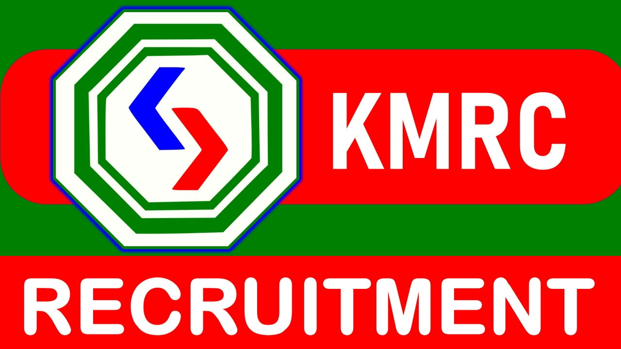 KMRCL Recruitment 2023 New Notification Out: Check Post, Age, Vacancy Eligibility, and How to Apply