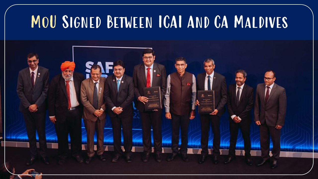 ICAI and CA Maldives Strengthen Bilateral Ties through MoU Signing