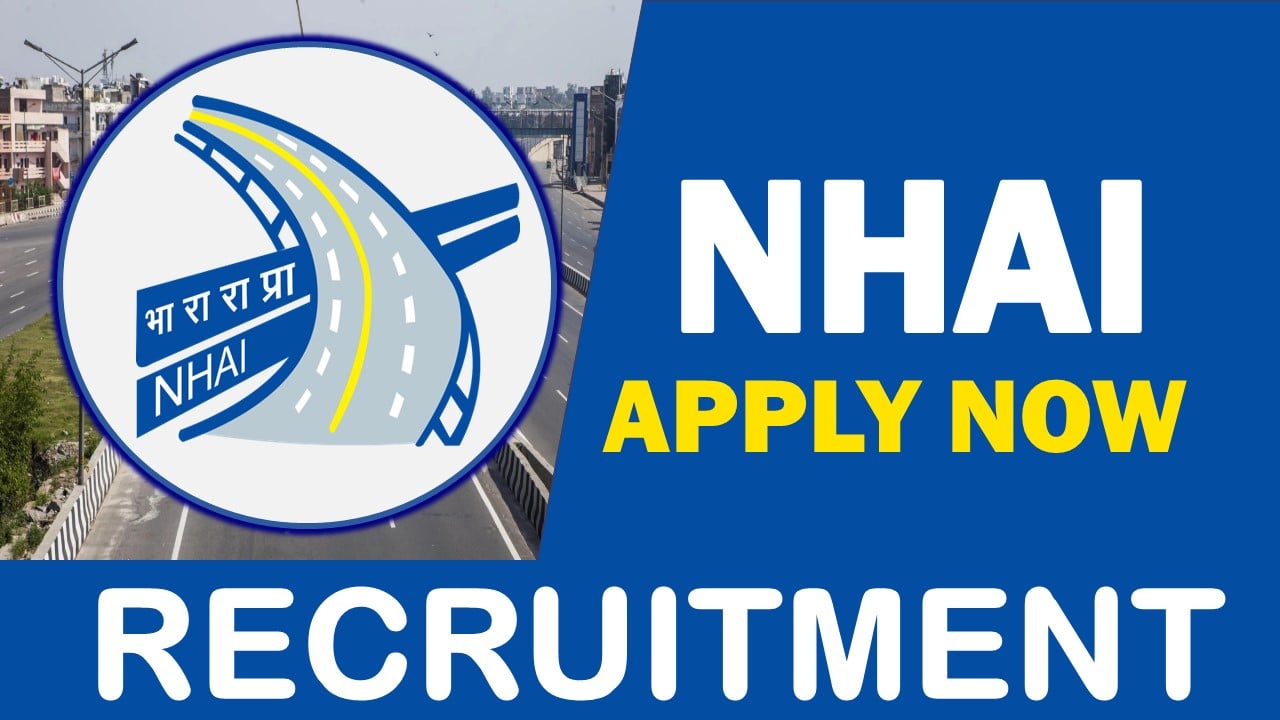 NHAI Recruitment 2022: Monthly Salary Upto 200000 Check Post, Eligibility  and How to Apply here