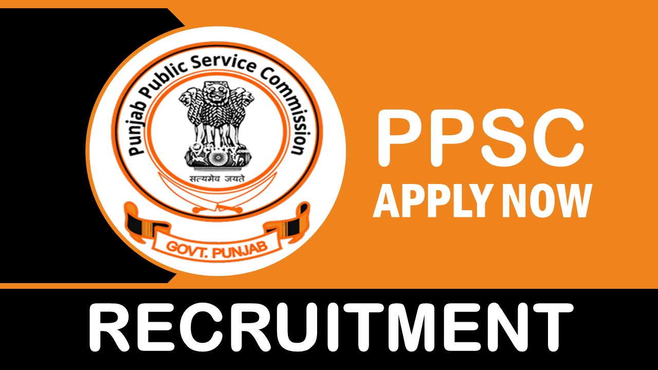 PPSC Recruitment 2023 Notification Out for 35+ Vacancies: Check Posts, Age, Salary, Qualification and How to Apply