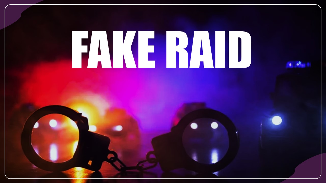 Police Officer and IT Official held for conducting Fake Raid