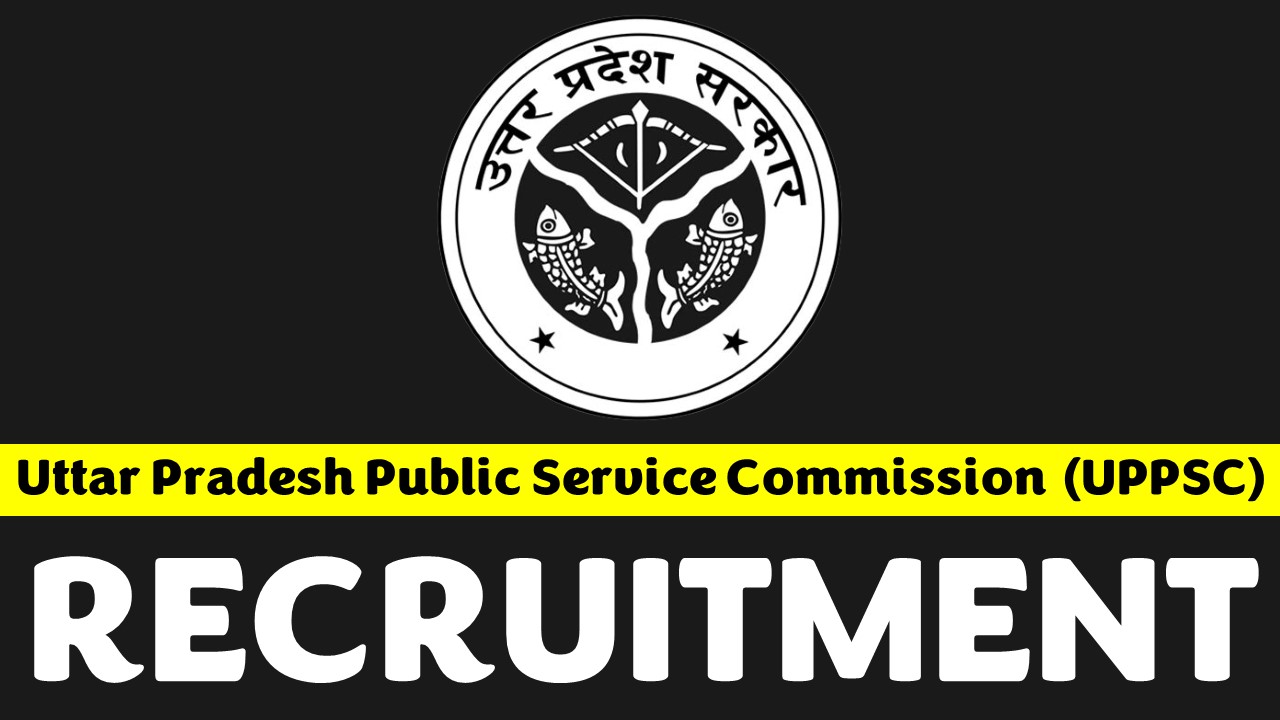 UPPSC Recruitment 2023: Check Post, Qualification, Salary, Age Limit and Other Vital Details