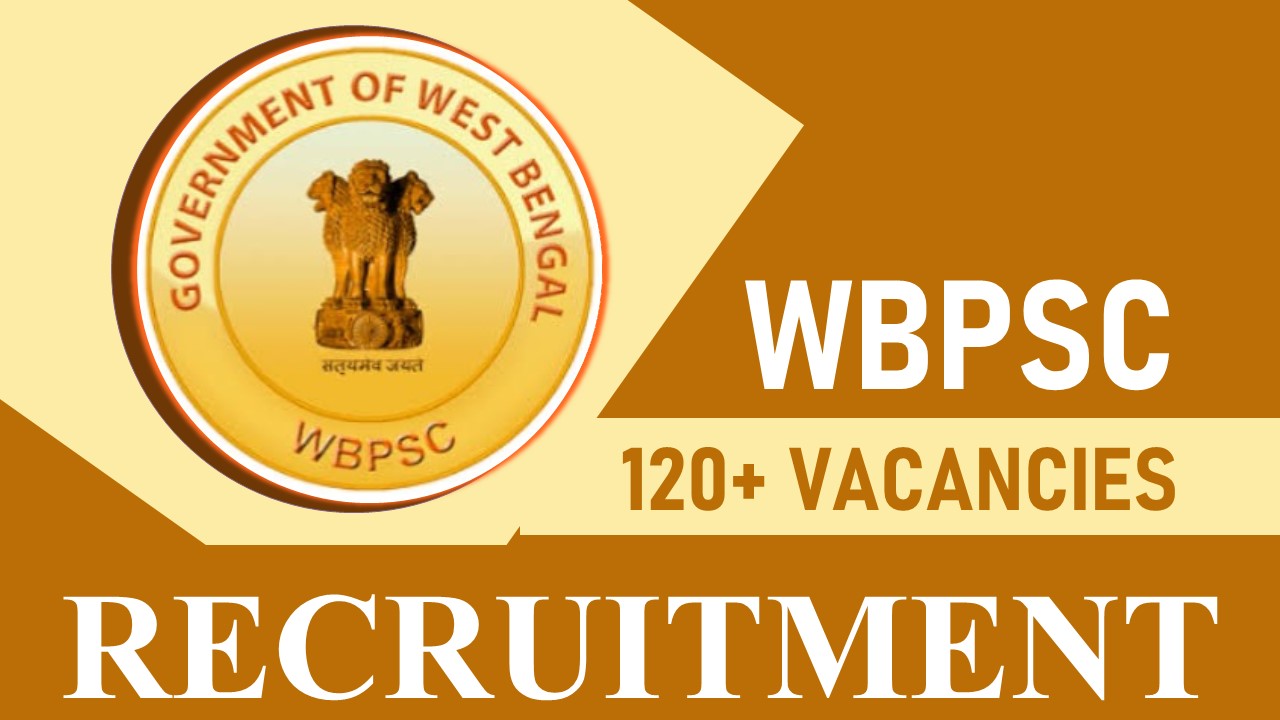 WBPSC Recruitment 2023 Released New Notification: Check Post, Salary, Age, Qualification and How to Apply
