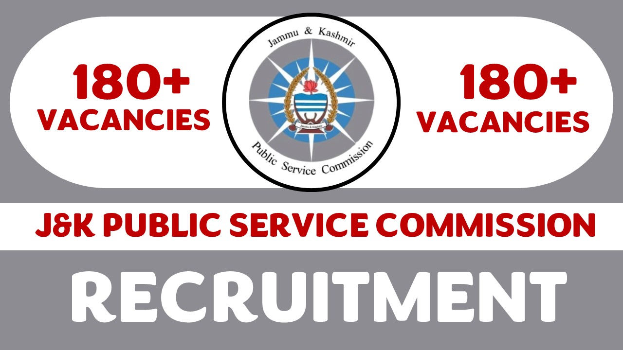 JKPSC Recruitment 2023 Notification Released for 180+ Vacancies: Monthly Salary 166700, Check Post and Other Vital Details