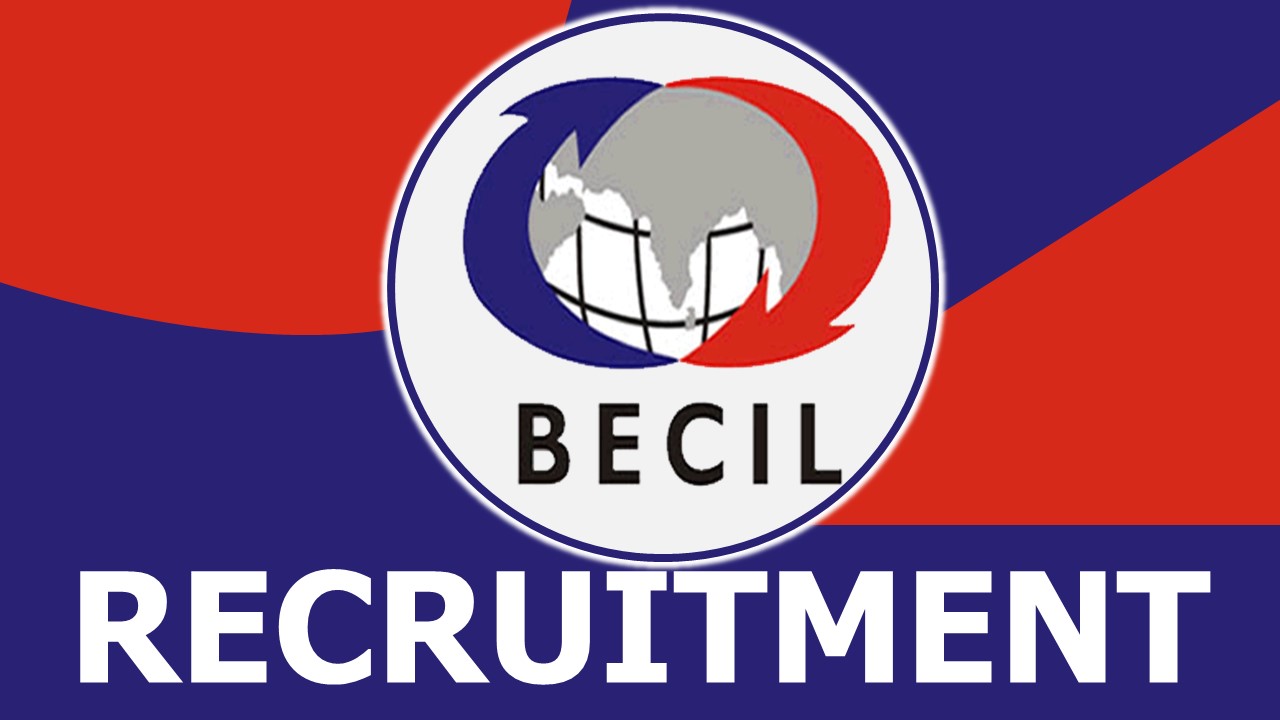BECIL Recruitment 2023: New Notification Out, Check Posts, Age, Qualifications, Pay Scale and Other Important Details