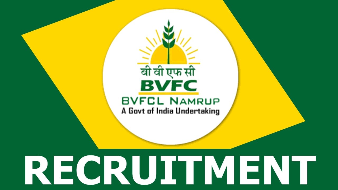 BVFCL Recruitment 2023: Notification Out, Monthly Salary up to 58000, Check Posts, Age and Important Details